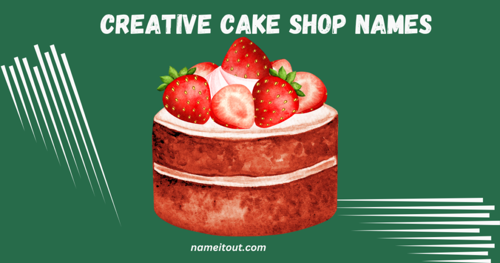 Creative Cake Shop Names  