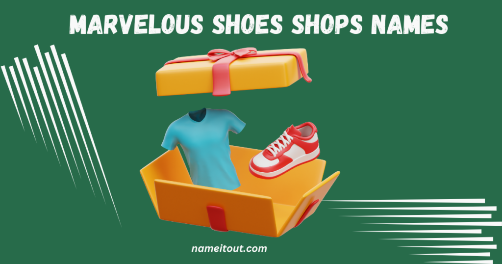 Marvelous shoes shops names