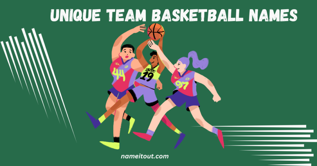 Unique Team Basketball Names 