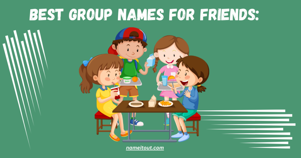 Best Group Names for Friends