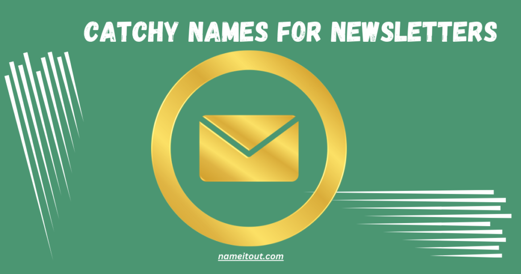 Catchy Names for Newsletters