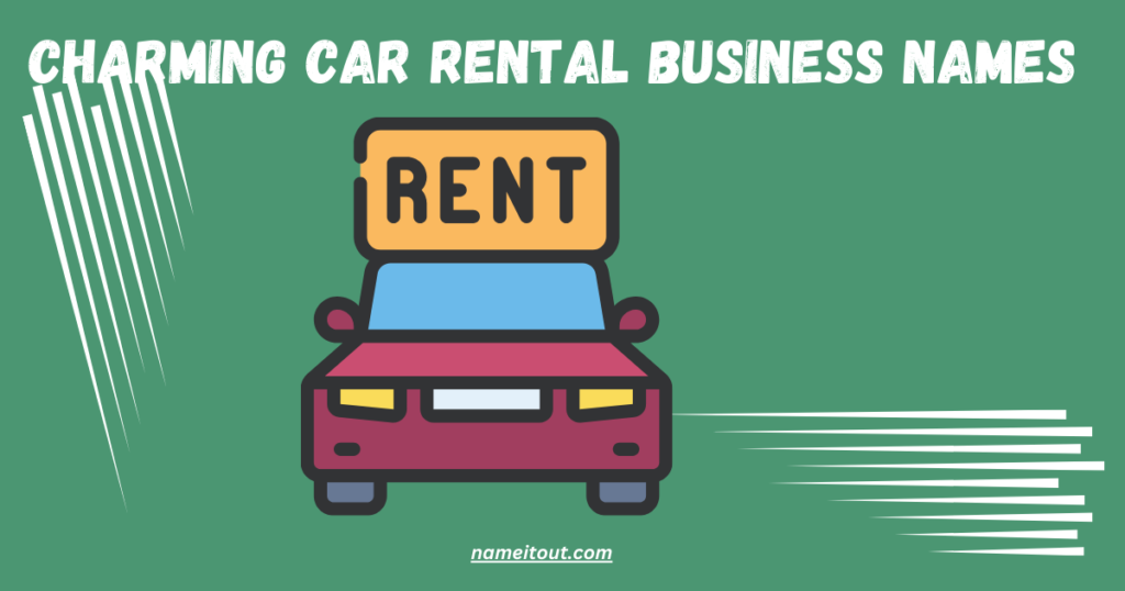 Charming Car rental business names