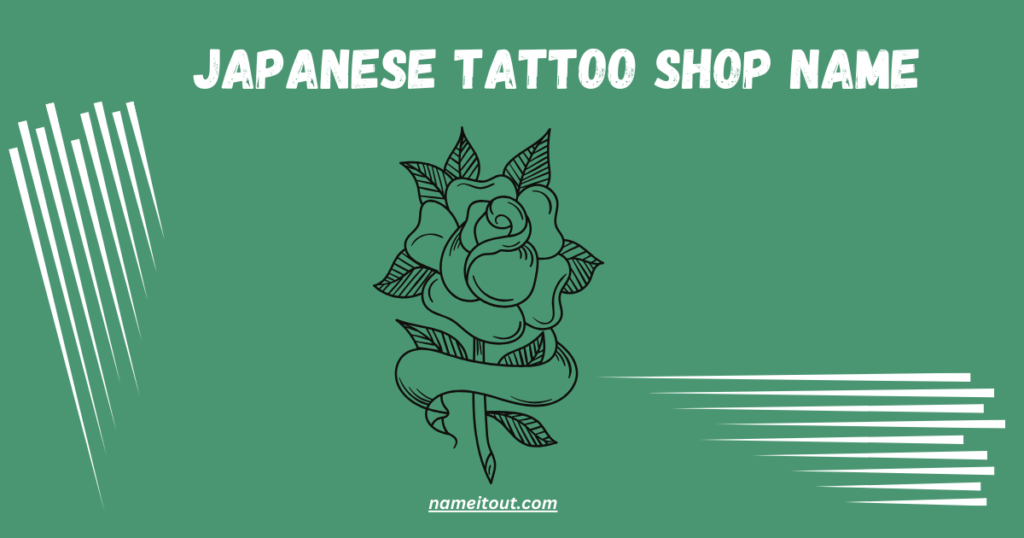 Japanese Tattoo Shop Name