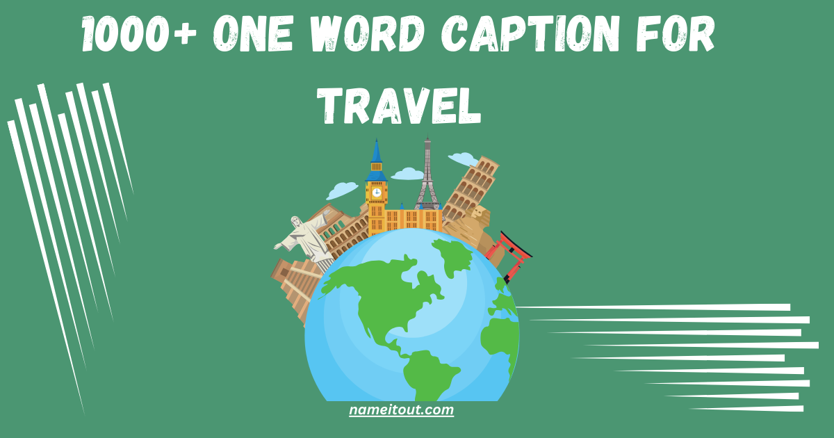 One word caption for Travel