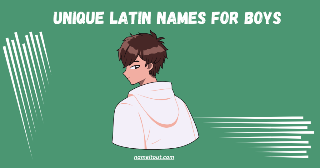 Unique Latin Names for Boys